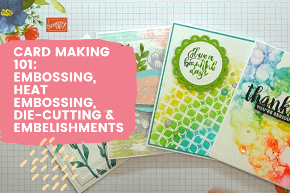 Download Card Making 101 - Embossing, Heat Embossing, Die-Cutting, and Embellishments - Card Collection